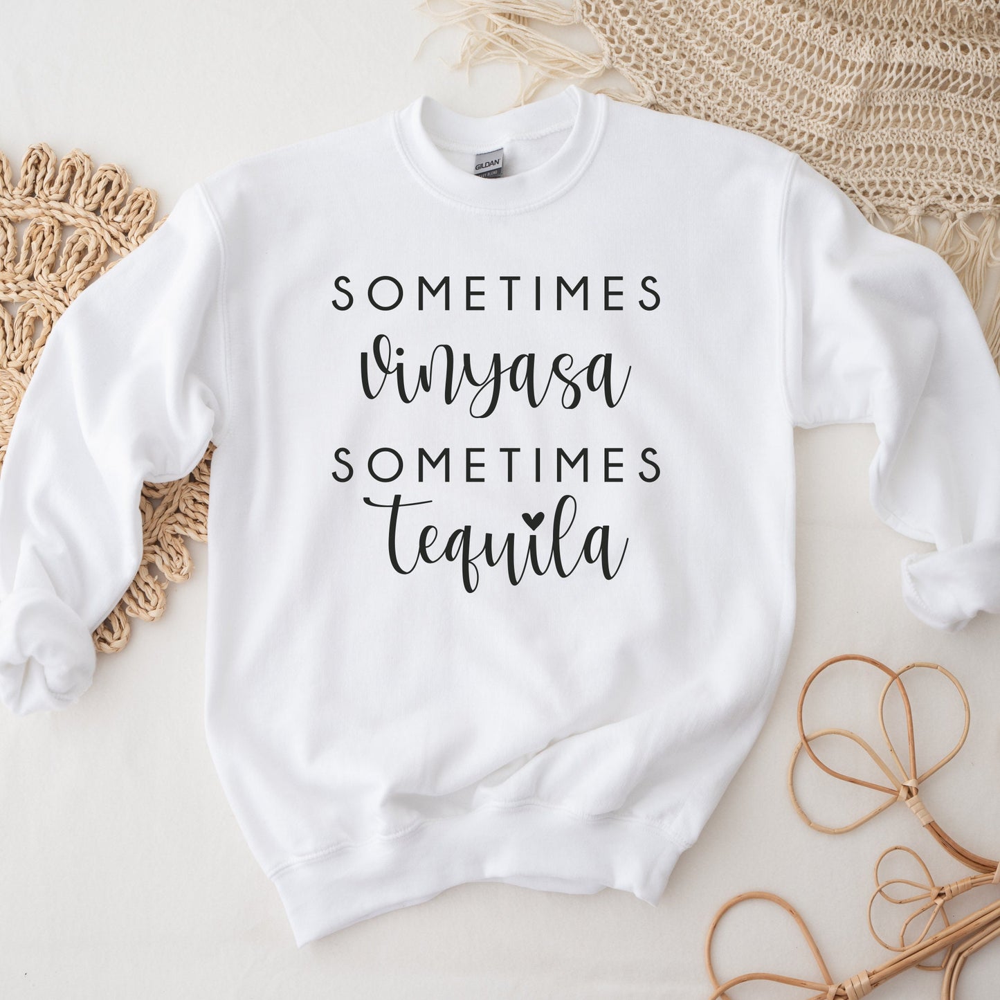 Sometimes Vinyasa Sometimes Tequila Sweatshirt