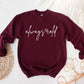 Cute Always Cold Sweatshirt