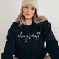 Cute Always Cold Sweatshirt