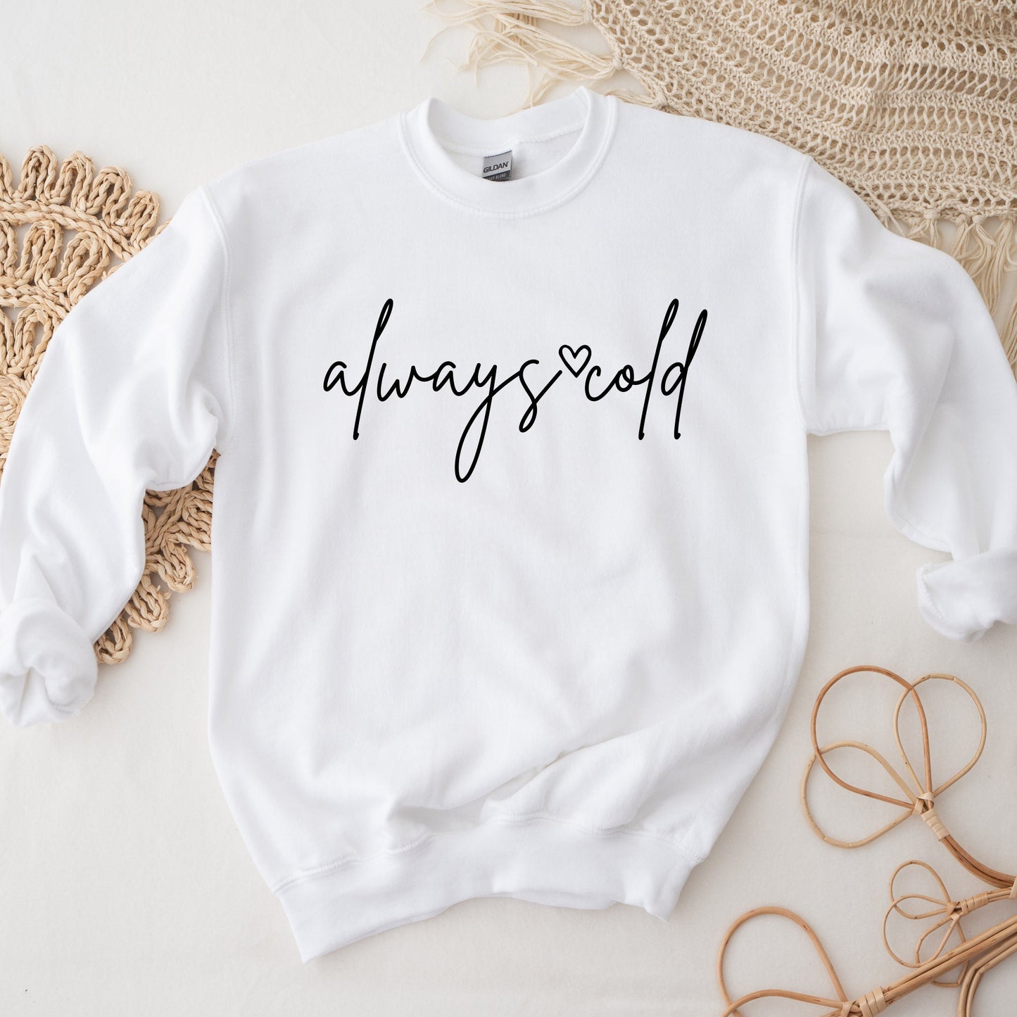 Cute Always Cold Sweatshirt