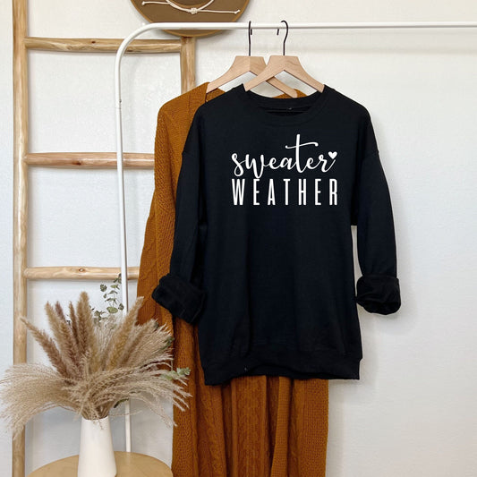 Sweater Weather Sweatshirt