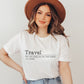 Travel Meaning Shirt